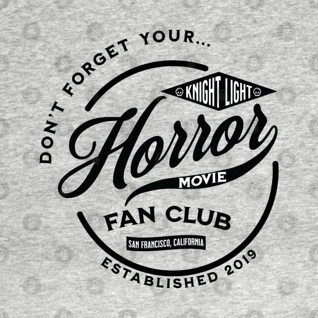 Knight Light Horror Movie Fan Club by Knight Light